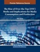 Nithin Kalorth - The Rise of Over-the-Top (OTT) Media and Implications for Media Consumption and Production