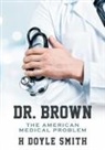H. Doyle Smith - Dr. Brown