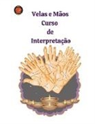 Alina A Rubi, Angeline Rubi - Velas e Mãos Curso de Interpretação