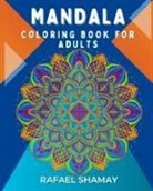Rafael Shamay - Mandala Coloring Book for Adults