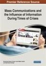 Jamal Mattar Alsalmi, Obaid Said Al-Shaqsi, Mohammed Nasser Al-Suqri - Mass Communications and the Influence of Information During Times of Crises