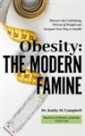 Kathy M Campbell - Obesity - The Modern Famine