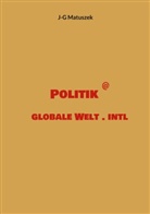 J-G Matuszek - Politik @ globale Welt . intl