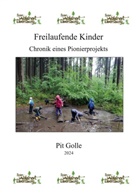 Pit Golle - Freilaufende Kinder