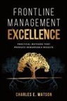 Charles E. Watson - Frontline Management Excellence