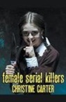 Christine Carter - Female Serial Killers
