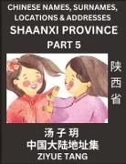 Ziyue Tang - Shaanxi Province (Part 5)- Mandarin Chinese Names, Surnames, Locations & Addresses, Learn Simple Chinese Characters, Words, Sentences with Simplified Characters, English and Pinyin