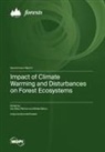 Impact of Climate Warming and Disturbances on Forest Ecosystems