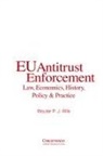 Wouter P. J. Wils - EU Antitrust Enforcement