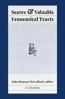 John Ramsay Mcculloch - Scarce and Valuable Economical Tracts