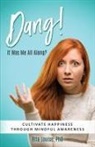 Rita Louise - Dang! It Was Me All Along?