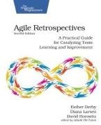 Esther Derby, David Horowitz, Diana Larsen - Agile Retrospectives 2nd Edition