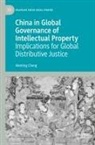 Wenting Cheng - China in Global Governance of Intellectual Property