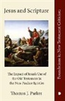 Thomas J. Parker - Jesus and Scripture