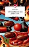 Stefan G Wolf, Stefan G. Wolf - Ohrenschmaus und  feine Kost. Life is a Story - story.one