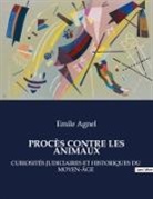 Emile Agnel - LES PROCÈS CONTRE LES ANIMAUX