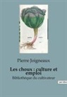 Pierre Joigneaux - Les choux : culture et emploi