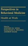 Andrew S Baum, Andrew S. Baum, Baum Andrew S., Jonathan E Fielding, Fielding Jonathan E., Stephen M Weiss... - Health at Work
