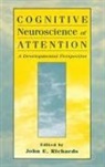 John E Richards, John E. Richards, Richards John E. - Cognitive Neuroscience of Attention