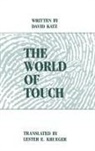 David Katz, Lester E Krueger - The World of Touch