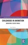 Jane Batkin, Jane (University of Lincoln Batkin, Batkin Jane - Childhood in Animation