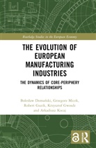 Boleslaw Domanski, Boleslaw Micek Domanski, Bolesław Domański, Robert Guzik, Krzysztof Gwosdz, Arkadiusz Kocaj... - Evolution of European Manufacturing Industries