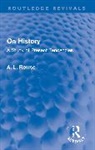 A. L. Rowse, Rowse A. L. - On History