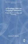 Gulbahar H. Beckett, Gulbahar H. (University of Cincinnati Beckett - Paradigm Shift for Language Education