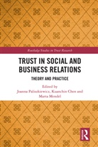 Joanna (Warsaw University of Life S Paliszkiewicz, Kuanchin Chen, Chen Kuanchin, Marta Mendel, Joanna Paliszkiewicz - Trust in Social and Business Relations