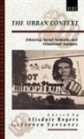 Alisdair Rogers, Stephen Vertovec, Alisdair Rogers, Stephen Vertovec - The Urban Context