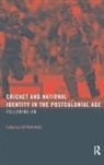Stephen Wagg, Stephen Wagg - Cricket and National Identity in the Postcolonial Age