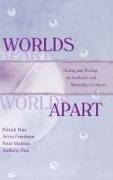 Patrick Dias,  Dias Patrick, Aviva Freedman,  Freedman Aviva, Peter Medway,  Medway Peter... - Worlds Apart - Acting and Writing in Academic and Workplace Contexts
