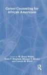 Rosie P Bingham, Rosie P. Bingham, Bingham Rosie P., Michael T Brown, Michael T. Brown, Brown Michael T.... - Career Counseling for African Americans