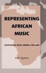 Kofi Agawu, Agawu Kofi - Representing African Music