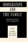 Alan Booth, Ann C Crouter, Ann C. Crouter, Crouter Ann C., Nancy Landale, Nancy S Landale... - Immigration and the Family