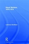 Lawrence Sondhaus - Naval Warfare, 1815-1914