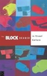 Jon Bird, Barry Curtis, Melinda Mash, Tim Putnam, George Robertson, Sally Stafford... - The Block Reader in Visual Culture