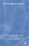 John Allen, with Julie Charlesworth, Allan Cochrane, Gill Court, Court Gill, Nick Henry... - Rethinking the Region