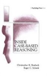 Christopher K Riesbeck, Christopher K. Riesbeck, Roger C Schank, Roger C. Schank - Inside Case-Based Reasoning