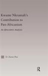 D Zizwe Poe, Poe Daryl Zizwe - Kwame Nkrumah's Contribution to Pan-African Agency