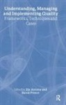 Jiju Antony, David Preece - Understanding, Managing and Implementing Quality