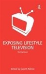 Gareth Palmer, Gareth Palmer, Palmer Gareth - Exposing Lifestyle Television