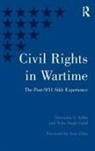 Neha Singh Gohil, Gohil Neha Singh, Dawinder S Sidhu, Dawinder S. Sidhu, Dawinder S. Gohil Sidhu, Sidhu Dawinder S. - Civil Rights in Wartime