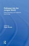 Roger Brooke - Pathways into the Jungian World