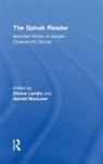 Gayatri Spivak, Donna Landry, Gerald Maclean - The Spivak Reader