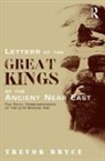 Trevor Bryce, Bryce Trevor - Letters of the Great Kings of the Ancient Near East
