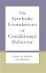 Charles R Gallistel, Charles R. Gallistel, John Gibbon, Gibbon John - The Symbolic Foundations of Conditioned Behavior