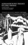 Timothy C Westphalen, Westphalen Timothy C. - Aleksandr Blok's Trilogy of Lyric Dramas