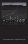 Raffaella Baccolini, Tom Moylan, Raffaella Baccolini, Baccolini Raffaella, Tom Moylan - Dark Horizons: Science Fiction and the Dystopian Imagination