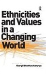 Gargi Bhattacharyya, Gargi Bhattacharyya, Bhattacharyya Gargi - Ethnicities and Values in a Changing World